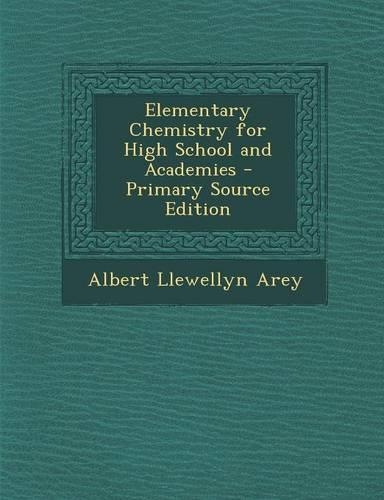 Elementary Chemistry for High School and Academies