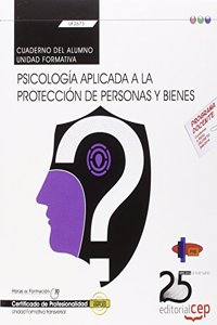 Cuaderno del alumno. Psicologia aplicada a la proteccion de personas y bienes (Transversal: UF2673) . Certificados de profesionalidad
