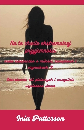 Na te chwile ekstremalnej przyjemności