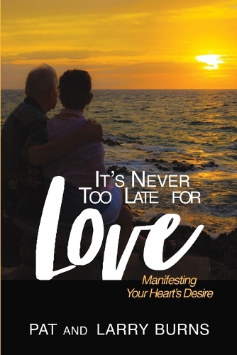 It's Never Too Late for Love