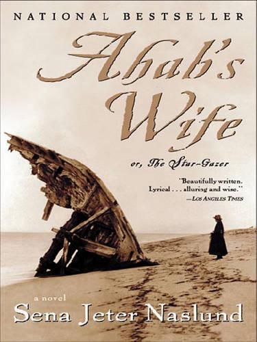 Ahab's Wife, Or, the Star-Gazer