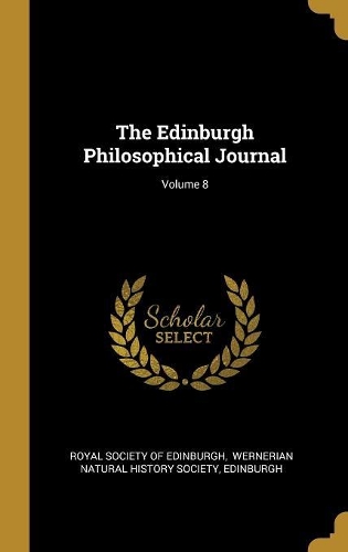 The Edinburgh Philosophical Journal; Volume 8