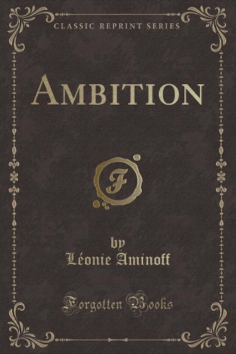 Ambition (Classic Reprint)