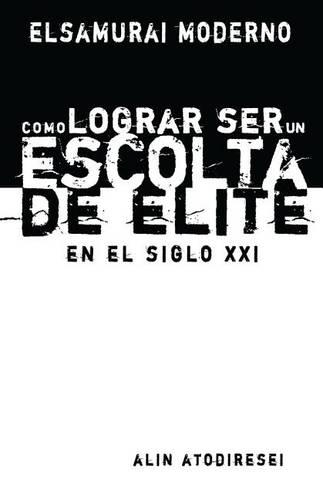 Como Lograr Ser Un Escolta de Elite En El Siglo XXI