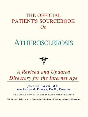 The Official Patient's Sourcebook on Atherosclerosis