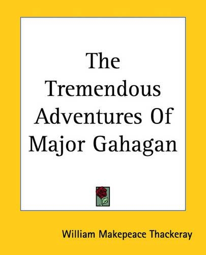 The Tremendous Adventures Of Major Gahagan
