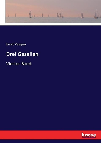 Drei Gesellen: Vierter Band