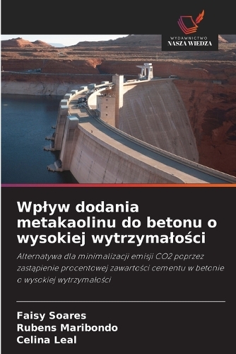 Wplyw dodania metakaolinu do betonu o wysokiej wytrzymalości