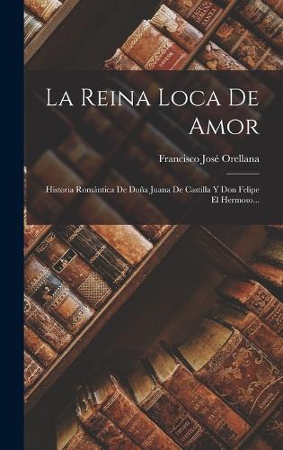 La Reina Loca De Amor