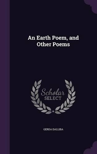 An Earth Poem, and Other Poems
