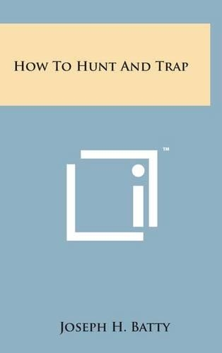 How to Hunt and Trap