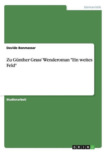 Zu Günther Grass' Wenderoman 