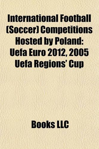 International Football (Soccer) Competitions Hosted by Poland