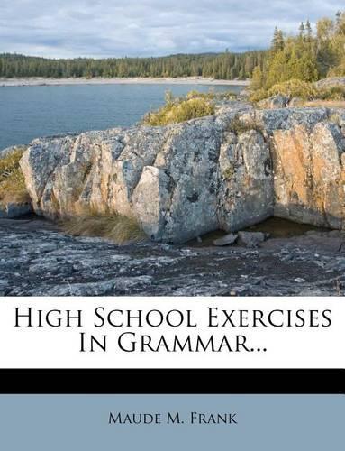 High School Exercises in Grammar...