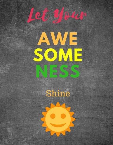 Let Your Awesome Shine