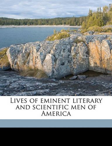 Lives of Eminent Literary and Scientific Men of America
