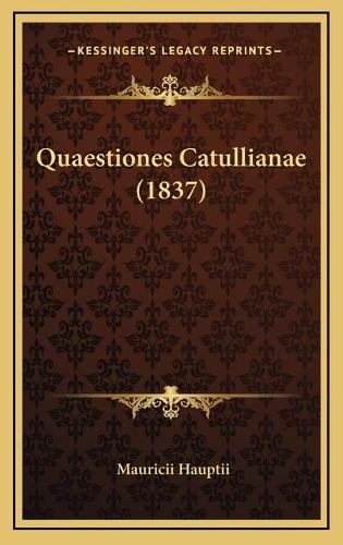 Quaestiones Catullianae (1837)