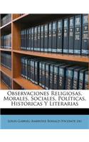 Observaciones Religiosas, Morales, Sociales, Políticas, Históricas Y Literarias