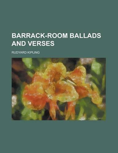 Barrack-Room Ballads and Verses