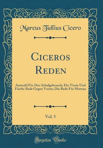 Ciceros Reden, Vol. 5
