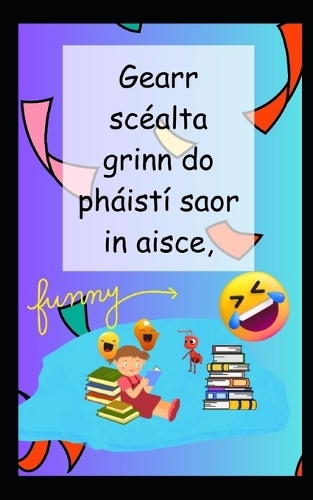 Gearr scéalta grinn do pháistí saor in aisce,
