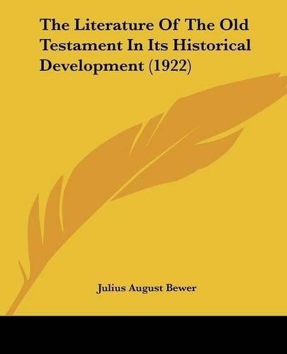 The Literature Of The Old Testament In Its Historical Development (1922)