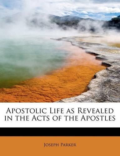 Apostolic Life as Revealed in the Acts of the Apostles