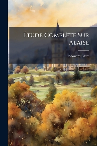 Ãtude Complète Sur Alaise