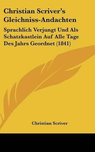 Christian Scriver's Gleichniss-Andachten