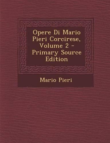 Opere Di Mario Pieri Corcirese, Volume 2