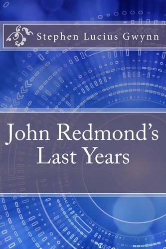 John Redmond's Last Years