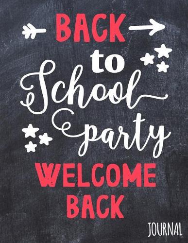 Back To School Party Welcome Back Journal