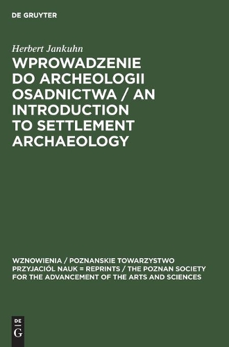 Wprowadzenie do Archeologii Osadnictwa / An Introduction to Settlement Archaeology