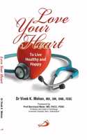 Love Your Heart - To Live Healthy And Happy