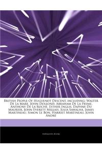 Articles on British People of Huguenot Descent, Including