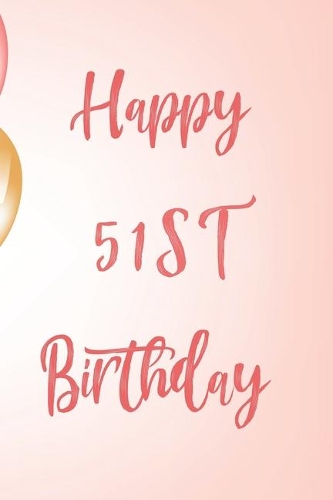 Happy 51st Birthday