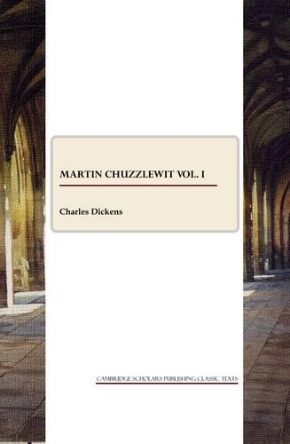 Martin Chuzzlewit vol. I: (English)