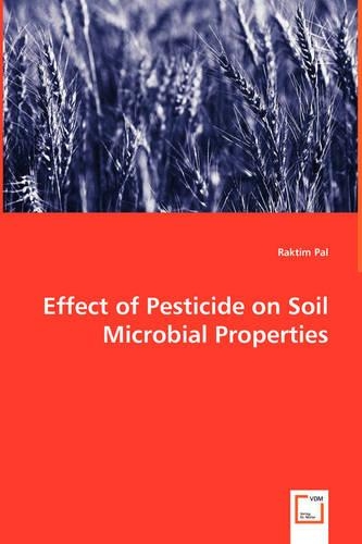 Effect of Pesticide on Soil Microbial Properties