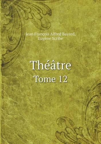 Theatre Tome 12