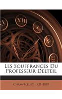 Les Souffrances Du Professeur Delteil