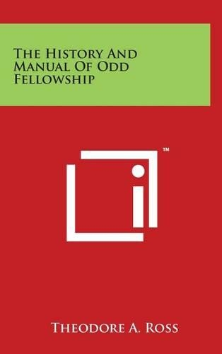 The History and Manual of Odd Fellowship