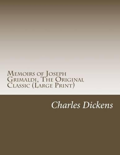 Memoirs of Joseph Grimaldi, the Original Classic