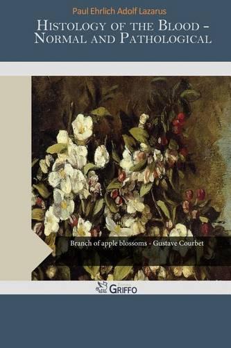 Histology of the Blood - Normal and Pathological