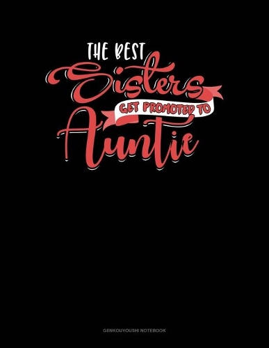 The Best Sisters Get Promoted To Auntie