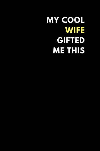 My Cool Wife Gifted Me This