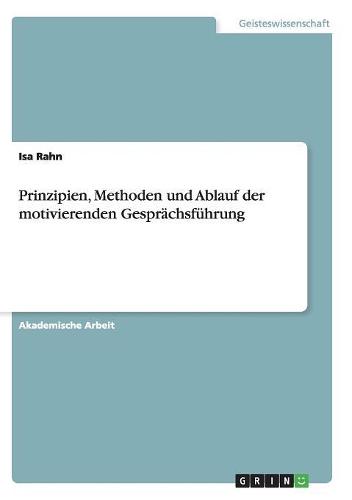 Prinzipien, Methoden und Ablauf der motivierenden Gesprächsführung