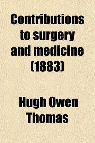 Contributions to Surgery and Medicine (1883)
