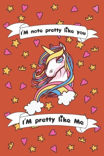 I'm Not Pretty Like You I'am Pretty Like me