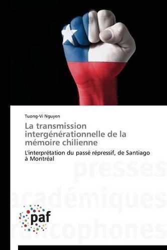 La Transmission Intergénérationnelle de la Mémoire Chilienne
