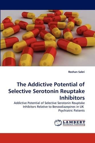 The Addictive Potential of Selective Serotonin Reuptake Inhibitors